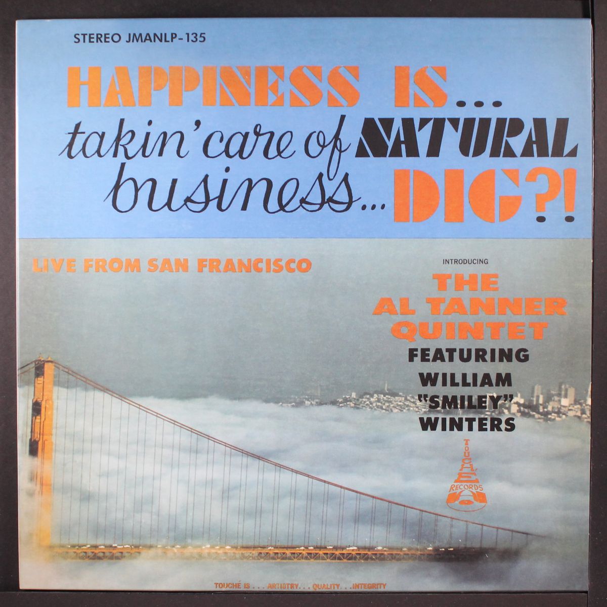 happiness is...takin' care of natural business...dig?! by AL TANNER