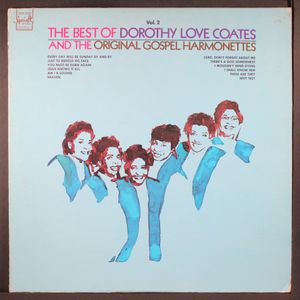 DOROTHY LOVE COATES & ORIGINAL GOSPEL HARMONETTES