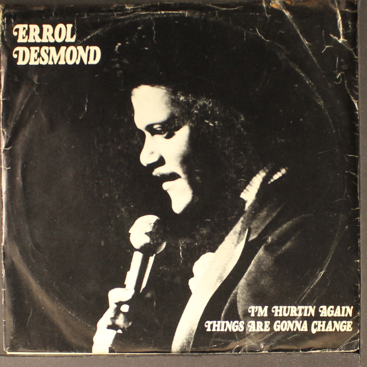 i'm hurtin' again / things are gonna change by ERROL DESMOND