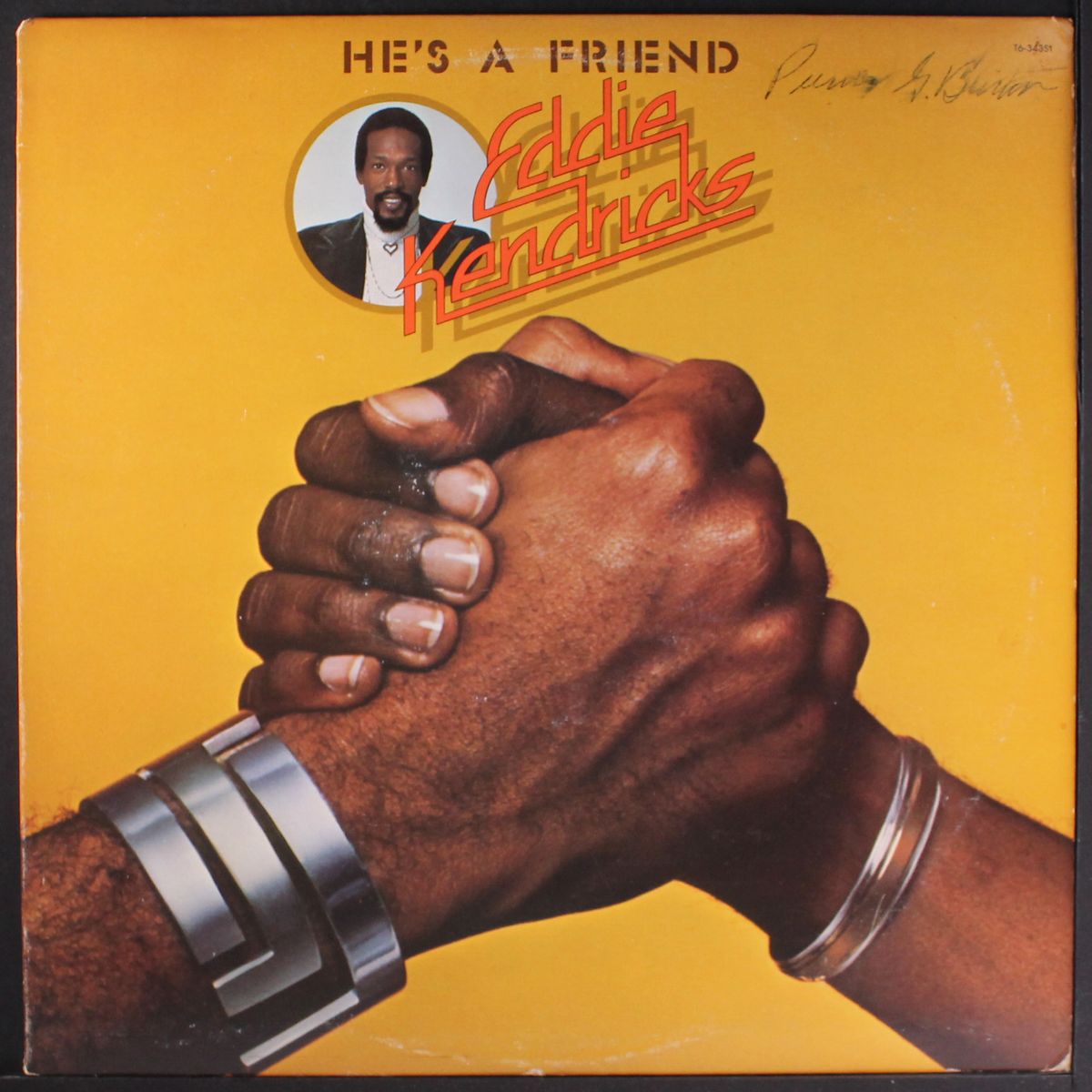 he's a friend by EDDIE KENDRICKS