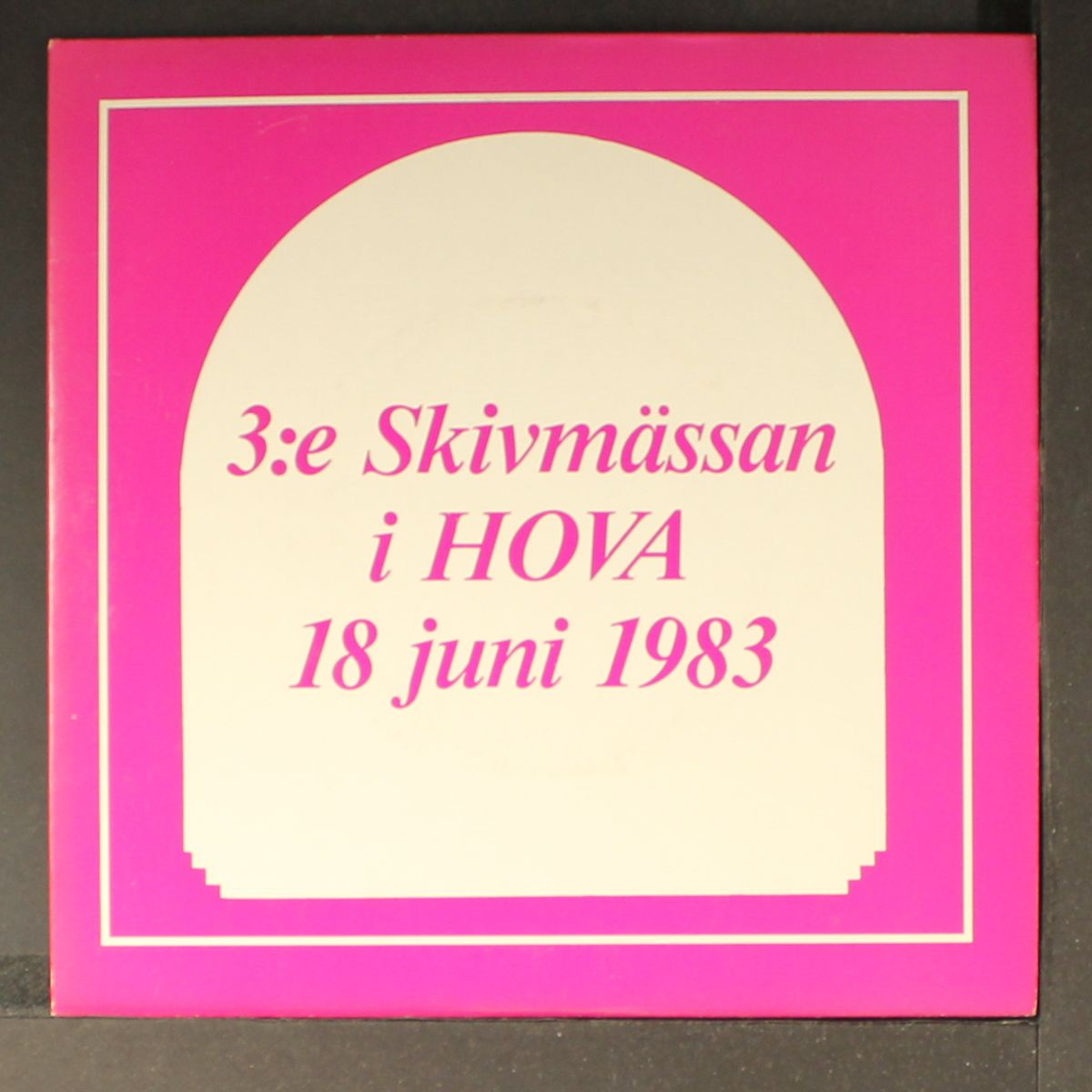 3:e skivmässan i hova 18 juni 1983 by VARIOUS