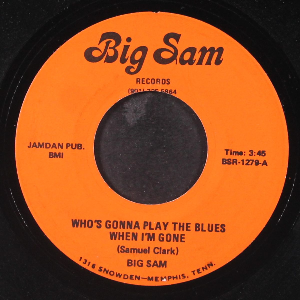 who's gonna play the blues when i'm gone / big sam's buttercup by BIG SAM