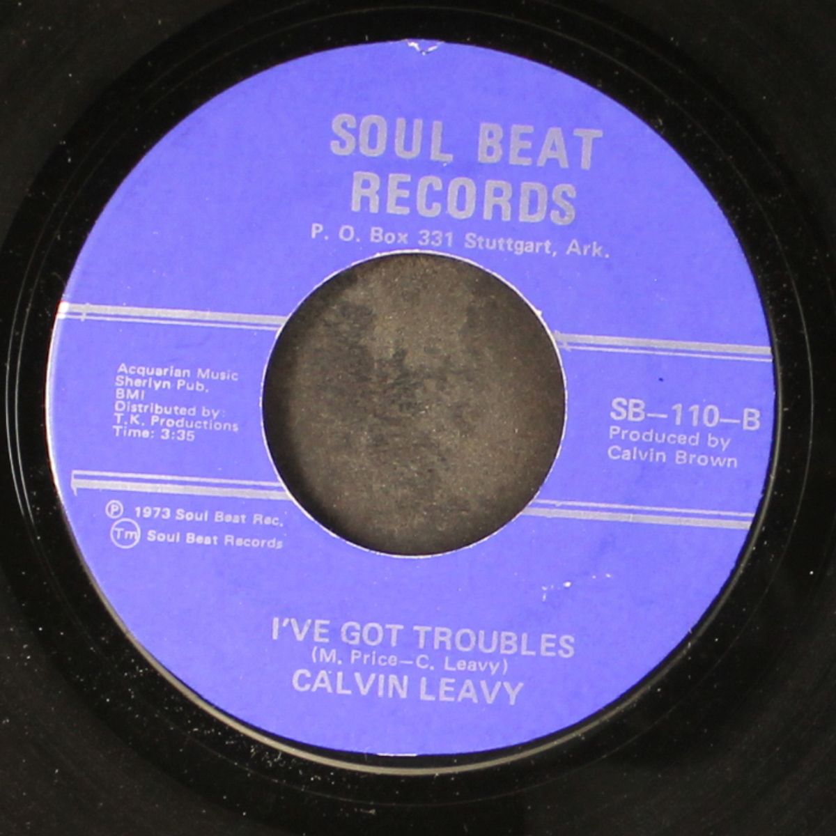 it hurts me too / i've got troubles by CALVIN LEAVY