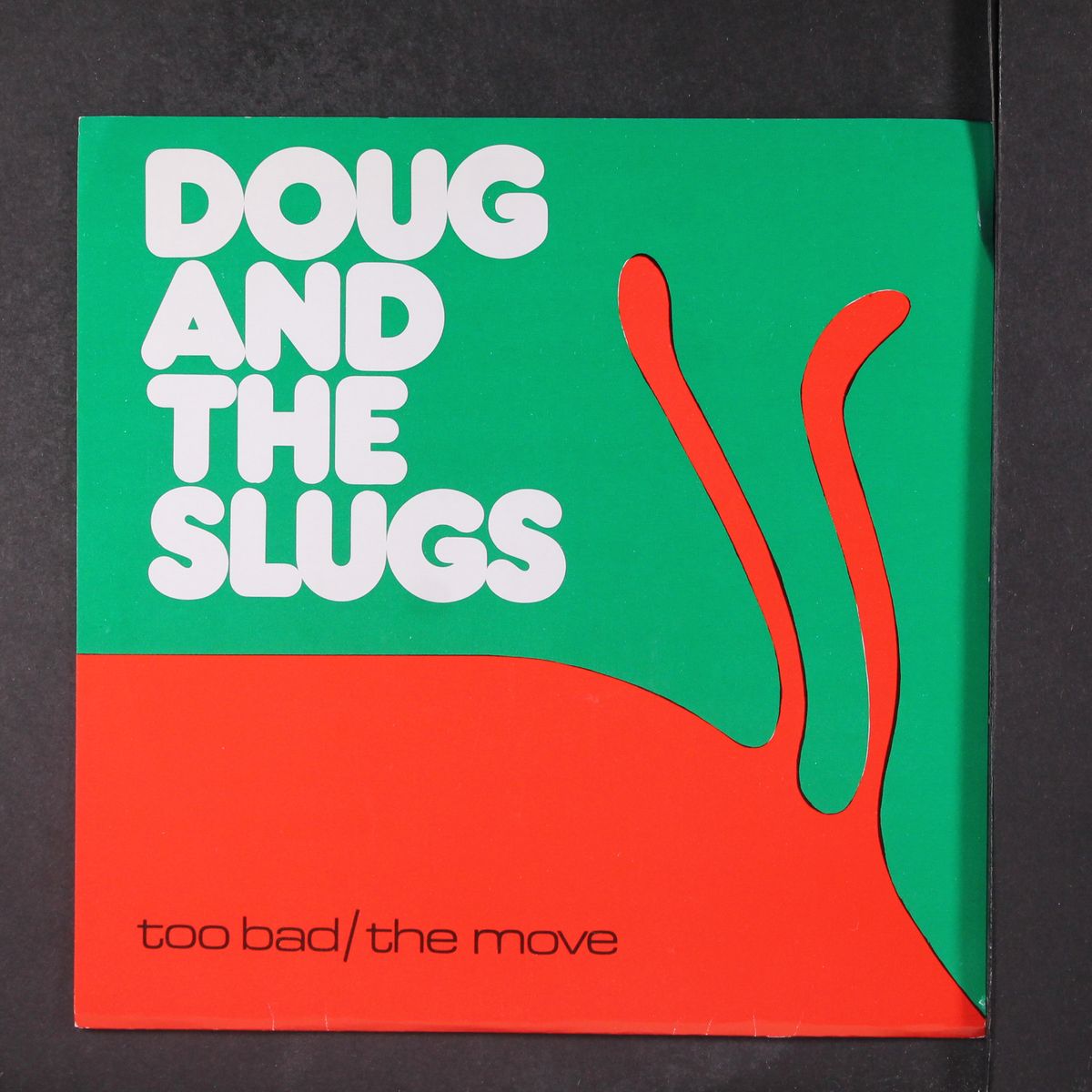 too bad by DOUG & SLUGS