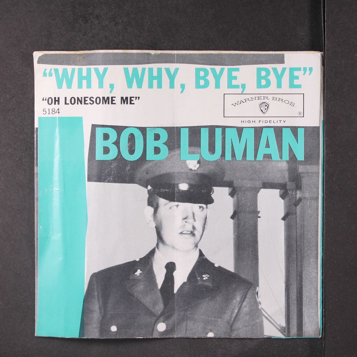oh, lonesome me / why, why, bye, bye by BOB LUMAN