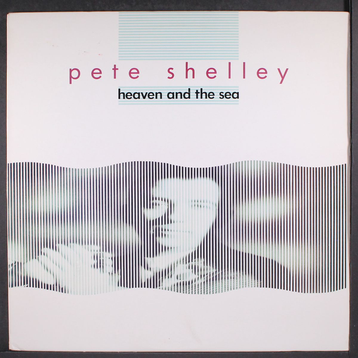 heaven and the sea by PETE SHELLEY