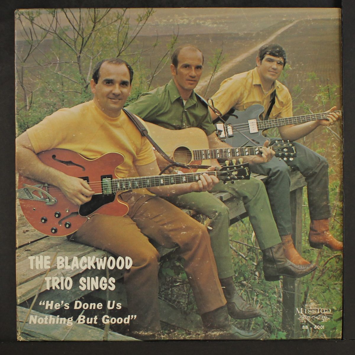 he's done us nothing but good by BLACKWOOD BROTHERS