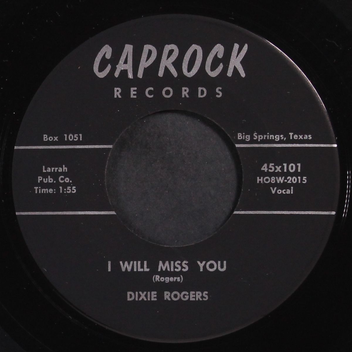 i will miss you / what then will you say by DIXIE ROGERS