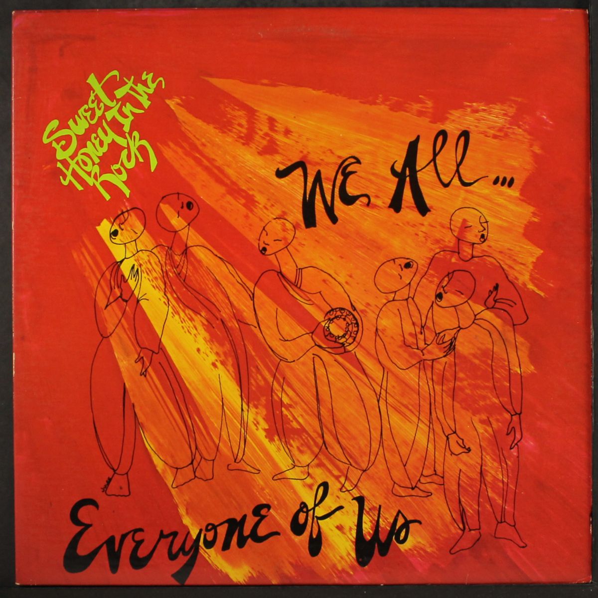 we all...everyone of us by SWEET HONEY IN THE ROCK