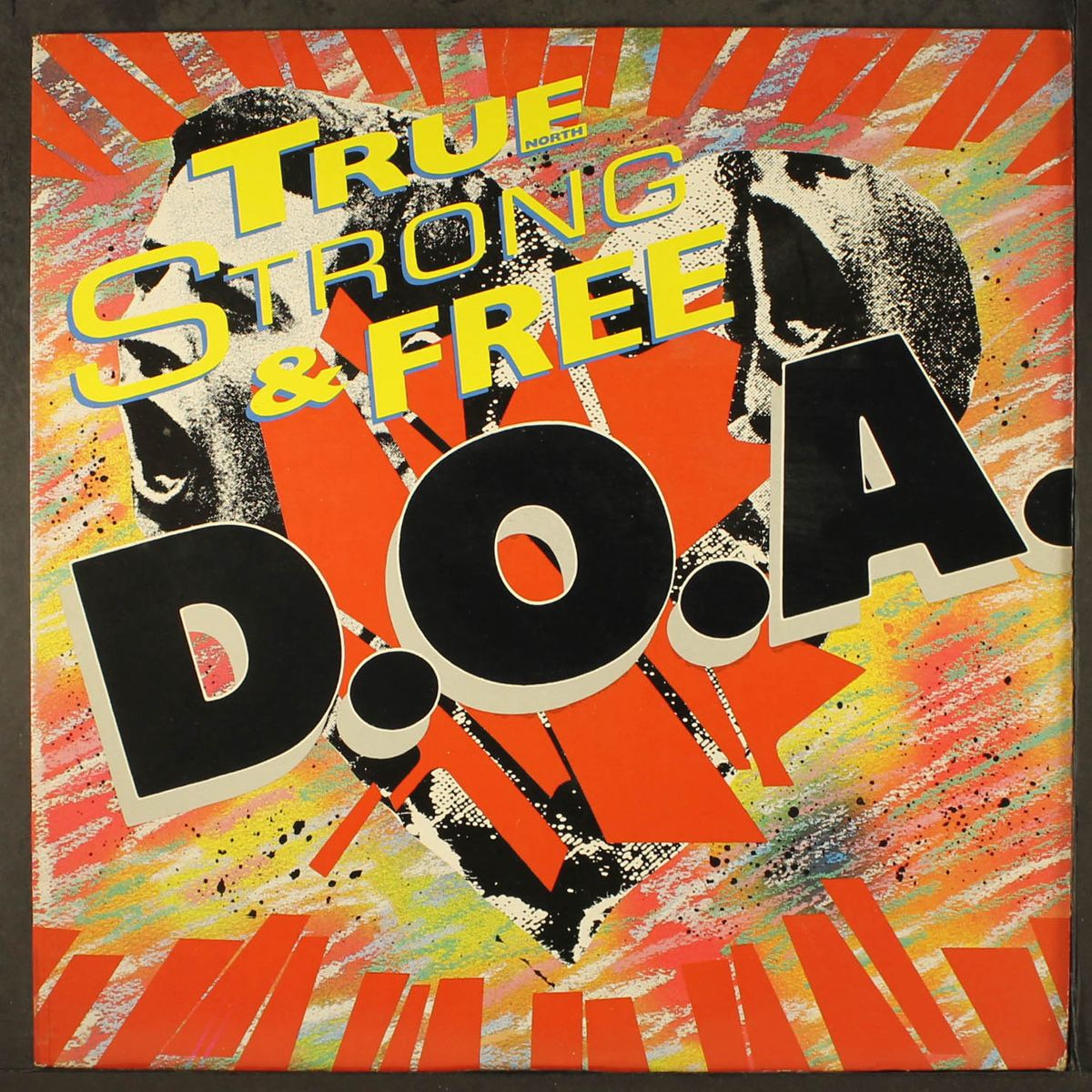 true (north) strong & free by D.O.A.