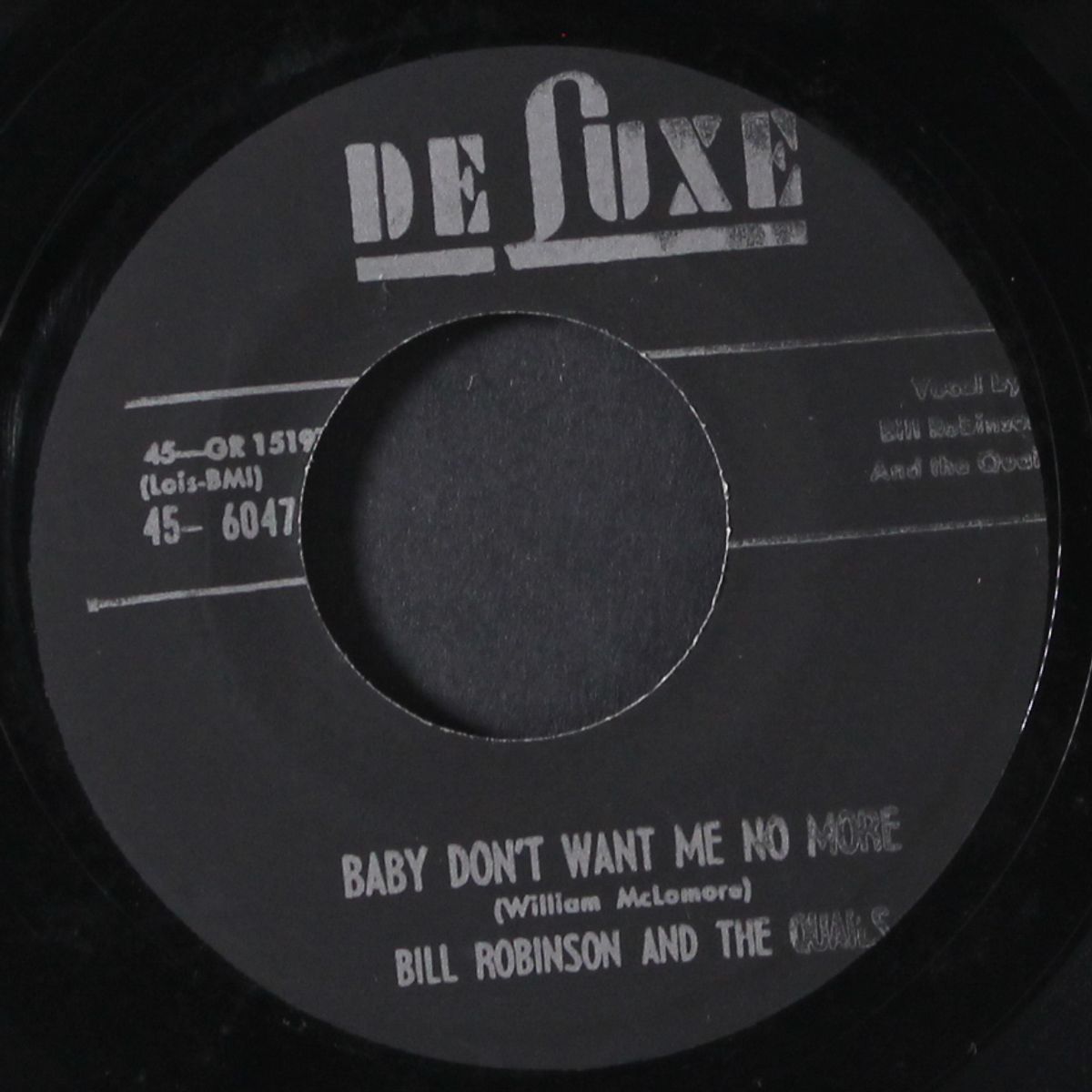 i know she's gone / baby don't want me no more by BILL ROBINSON & QUAILS
