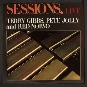 TERRY GIBBS, PETE JOLLY & RED NORVO