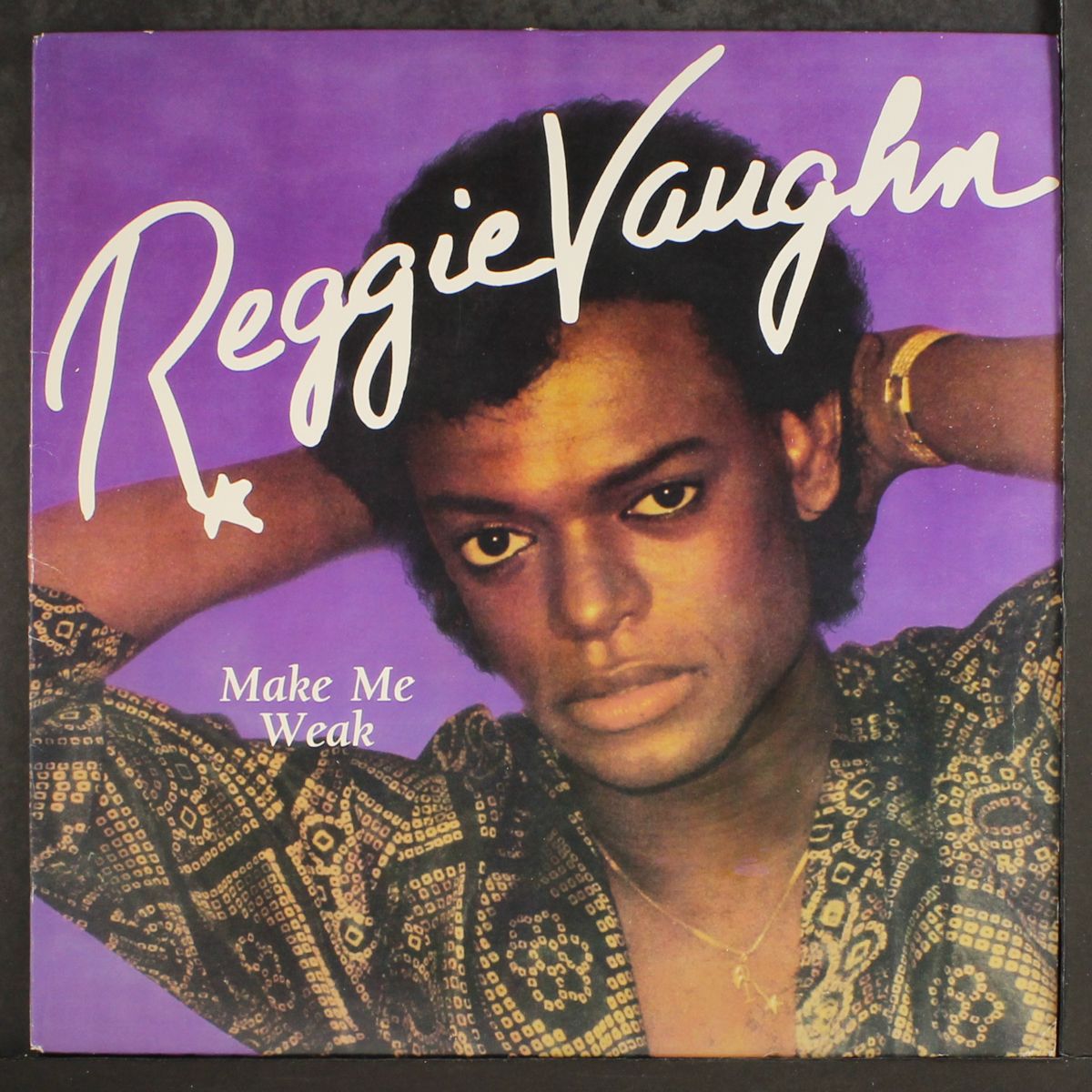 make me weak by REGGIE VAUGHN