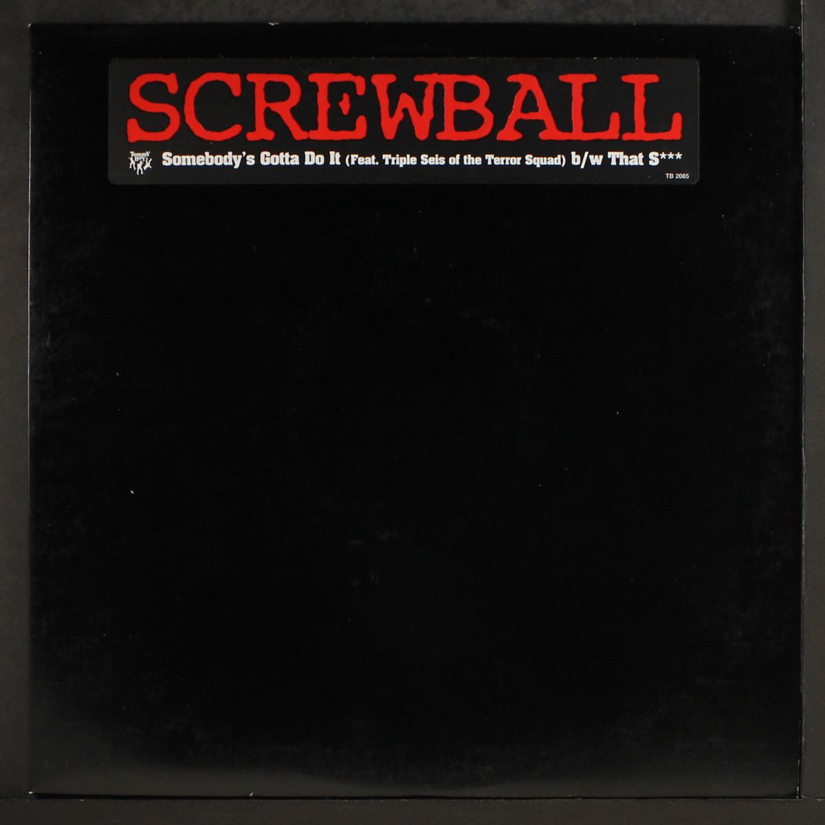 somebody's gotta do it / that s*** by SCREWBALL