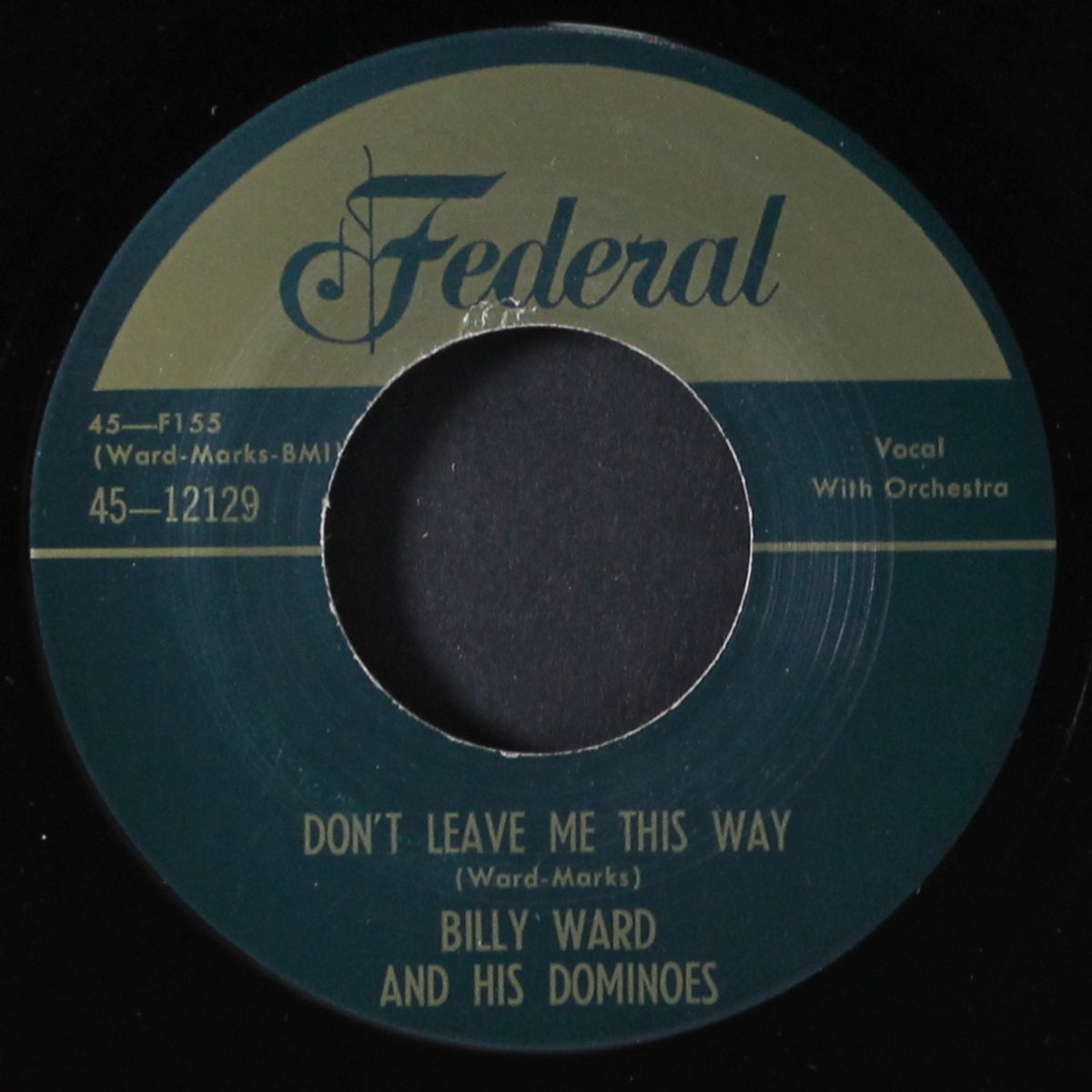 don't leave me this way / these foolish things remind me of you by BILLY WARD & DOMINOES