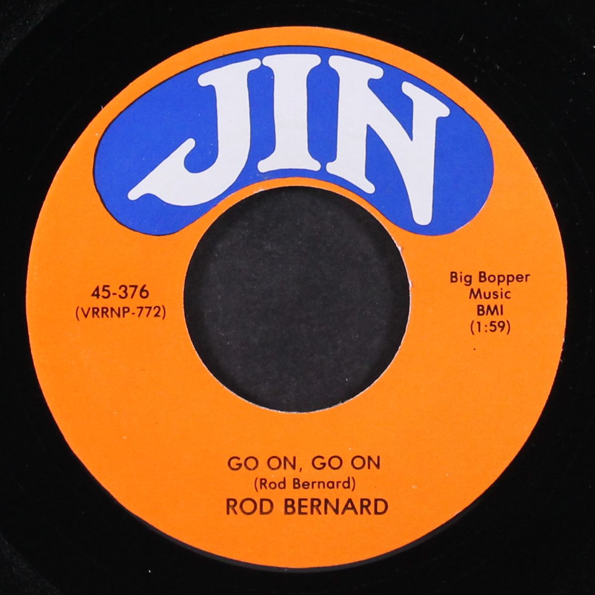 i never had the one that i wanted / go on, go on by ROD BERNARD