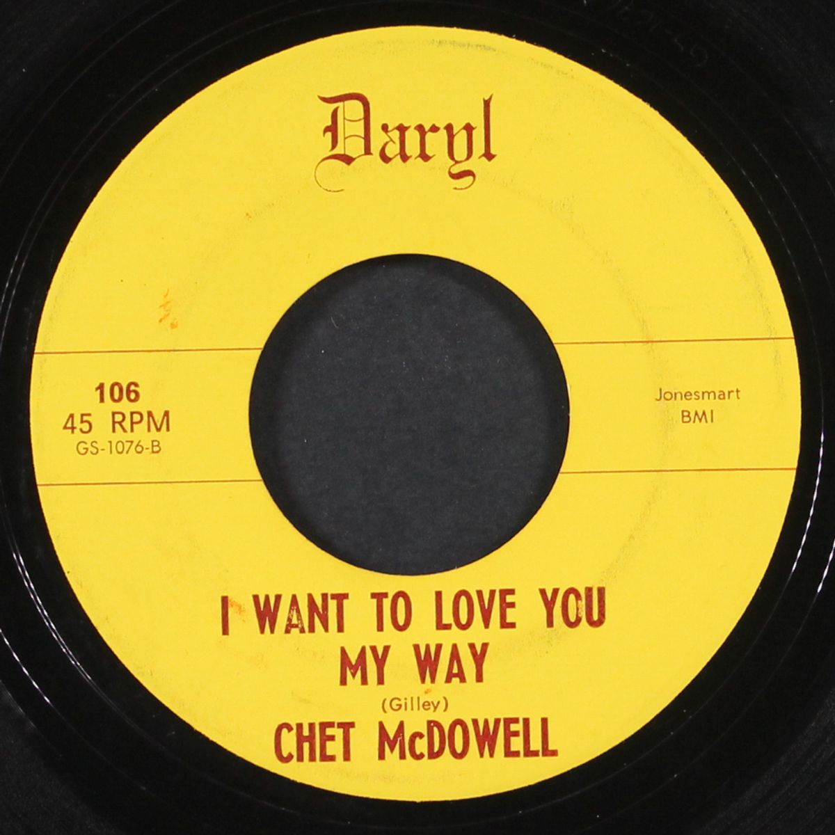 i want to love you my way / chains of love by CHET MCDOWELL