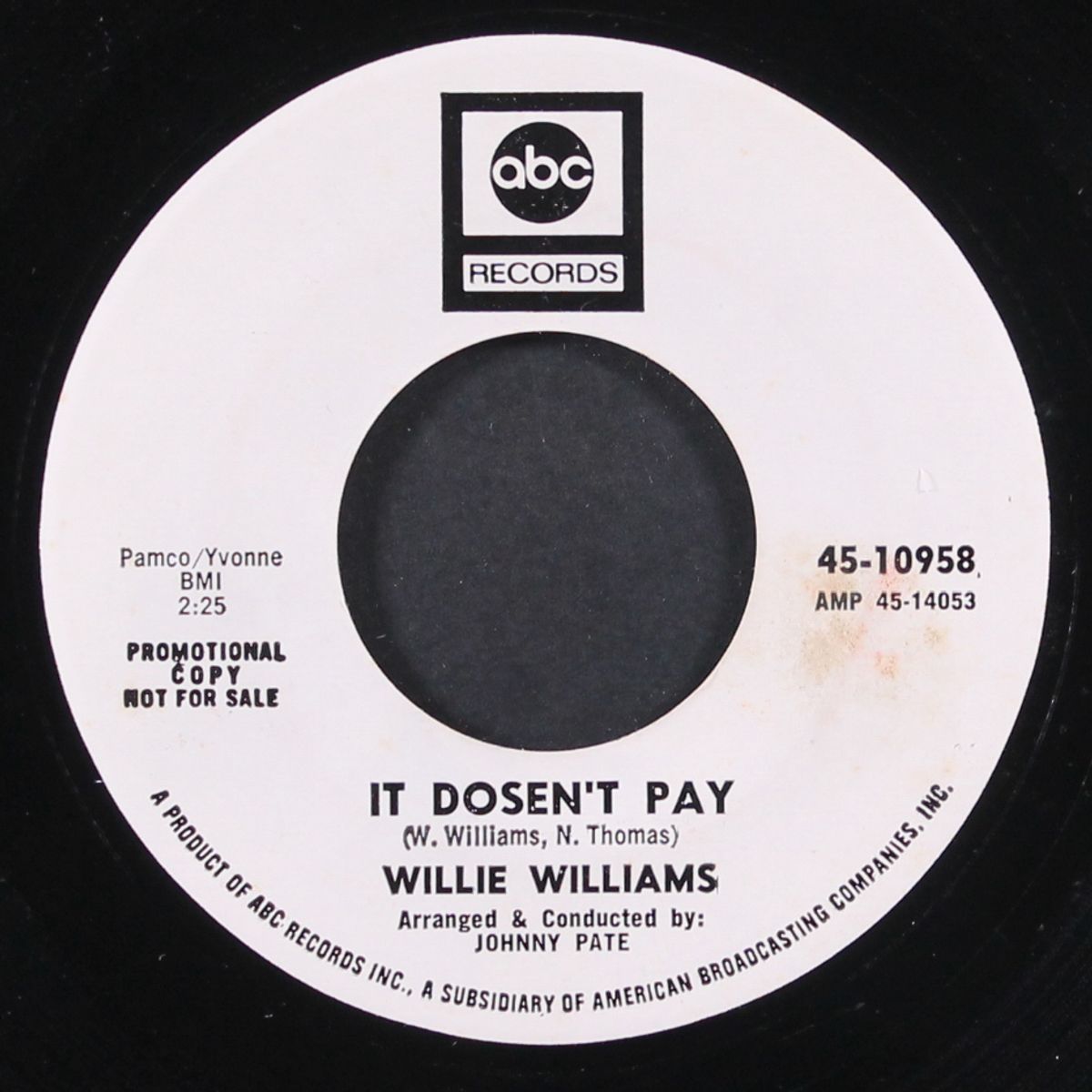 it doesn't pay / just because by WILLIE WILLIAMS