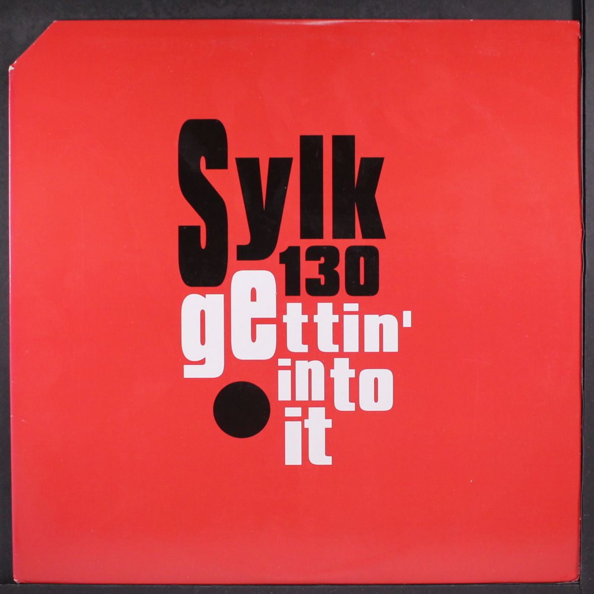 gettin' into it by SYLK 130