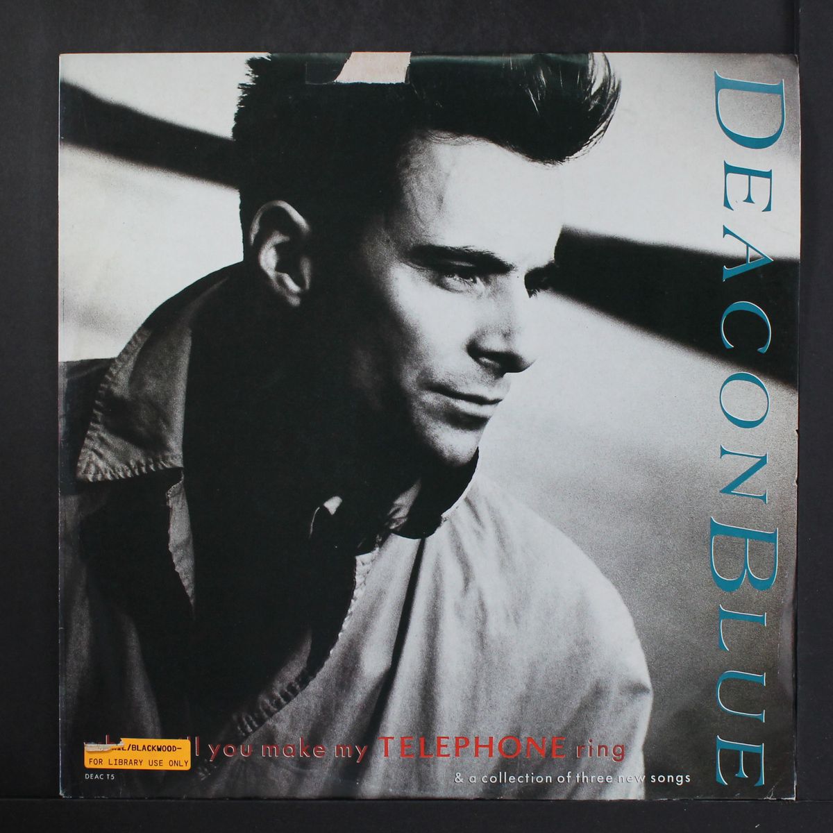 when will you make my telephone ring by DEACON BLUE