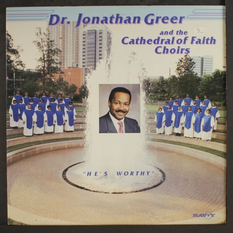DR.JONATHAN GREER & CATHEDRAL OF FAITH CHOIRS