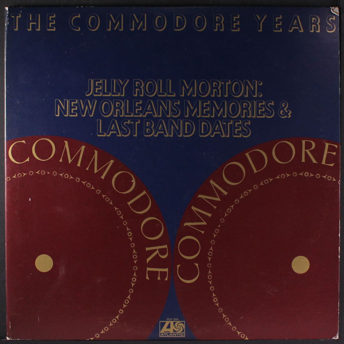 the commodore years, new orleans memories & last band dates by JELLY ROLL MORTON