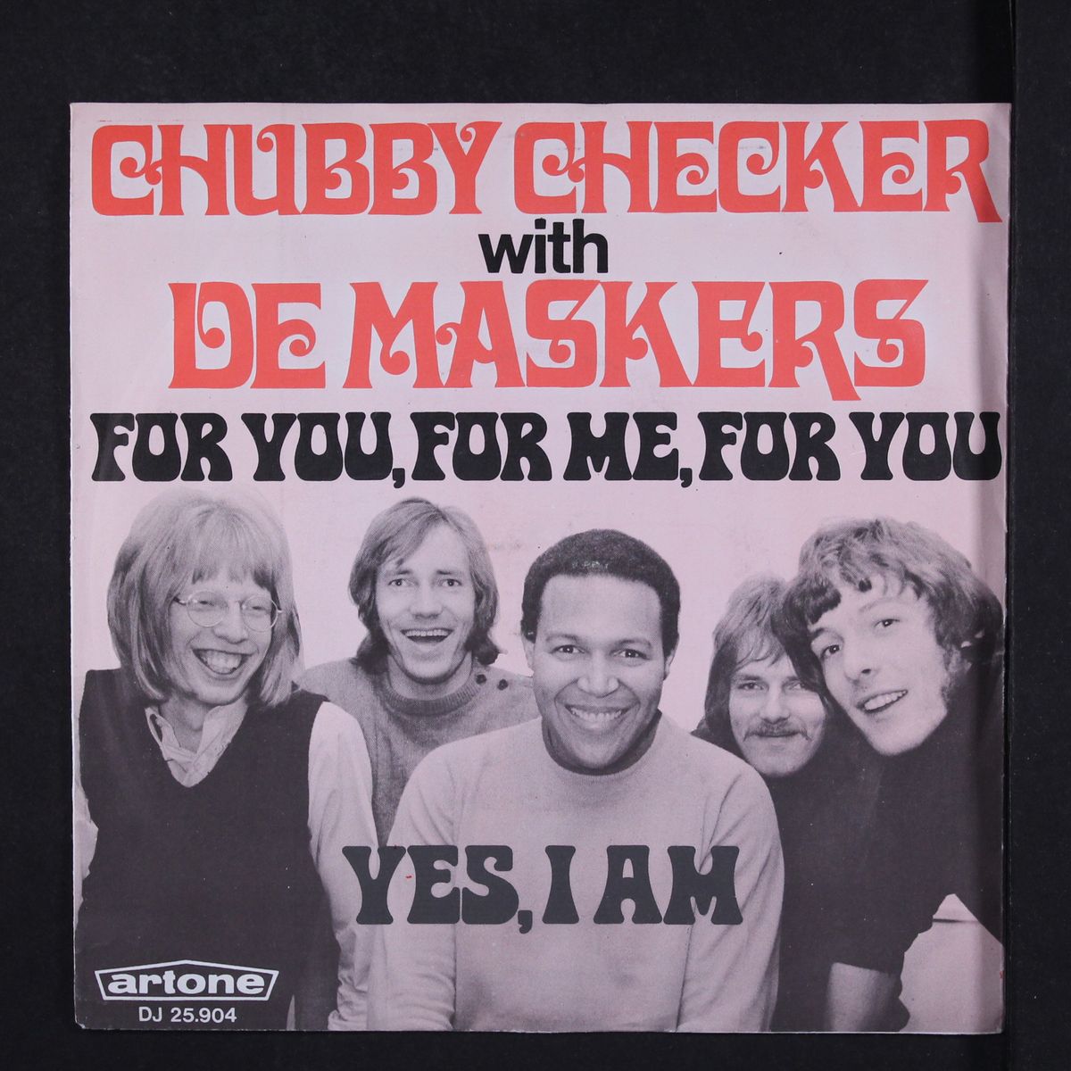 for you, for me, for you / yes, i am by CHUBBY CHECKER & DE MASKERS