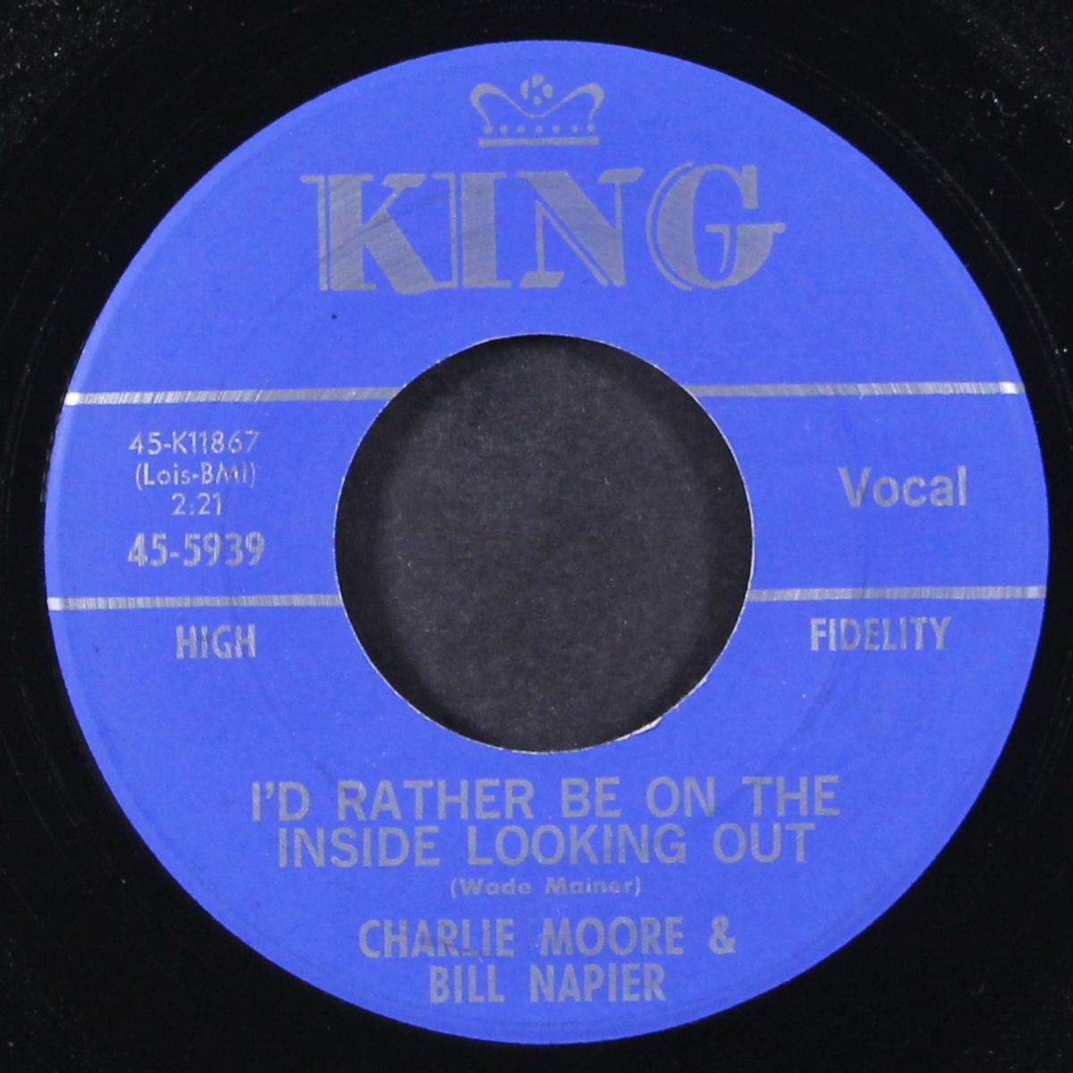 i'd rather be on the inside looking out / my home in the sky by CHARLIE MOORE & BILL NAPIER