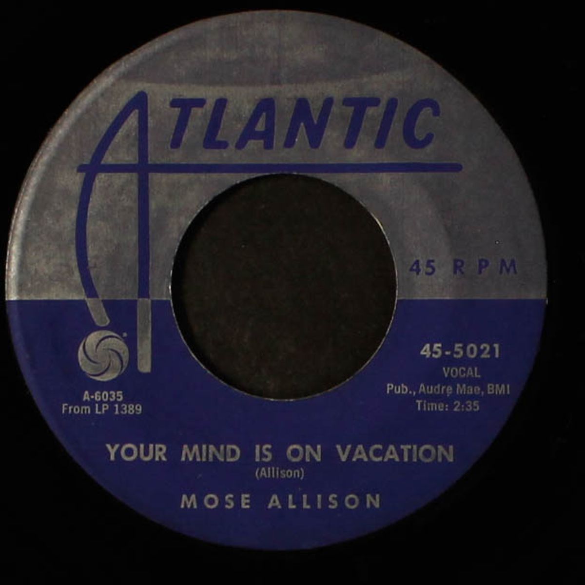 your mind is on vacation / don't worry about a thing by MOSE ALLISON