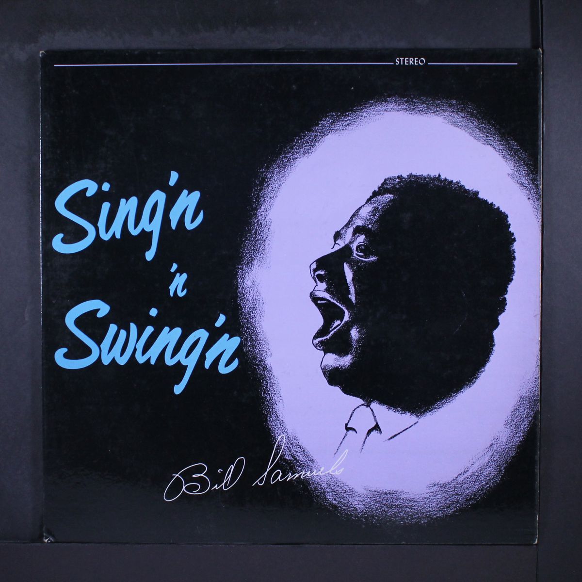 sing'n 'n swing'n by BILL SAMUELS