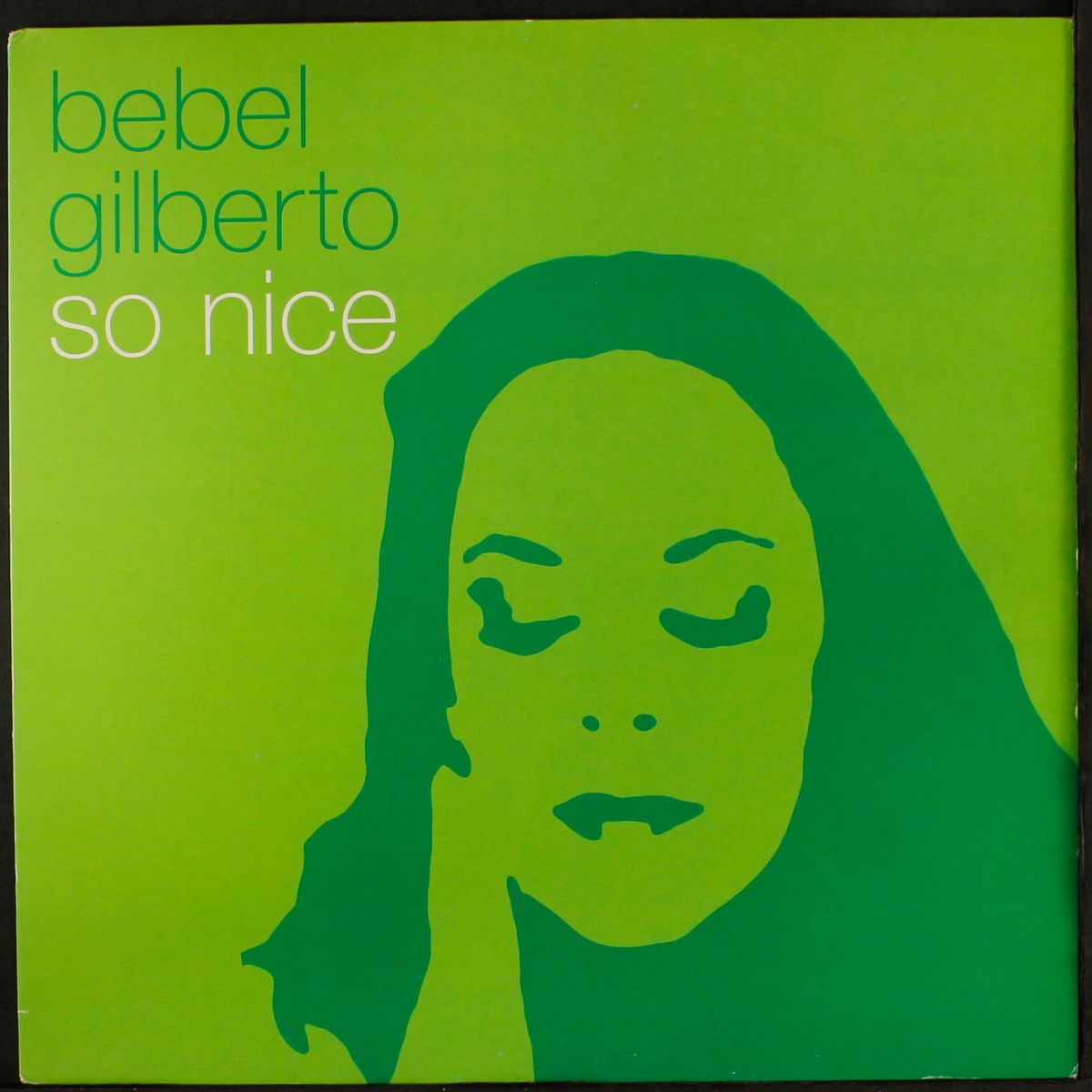 so nice by BEBEL GILBERTO