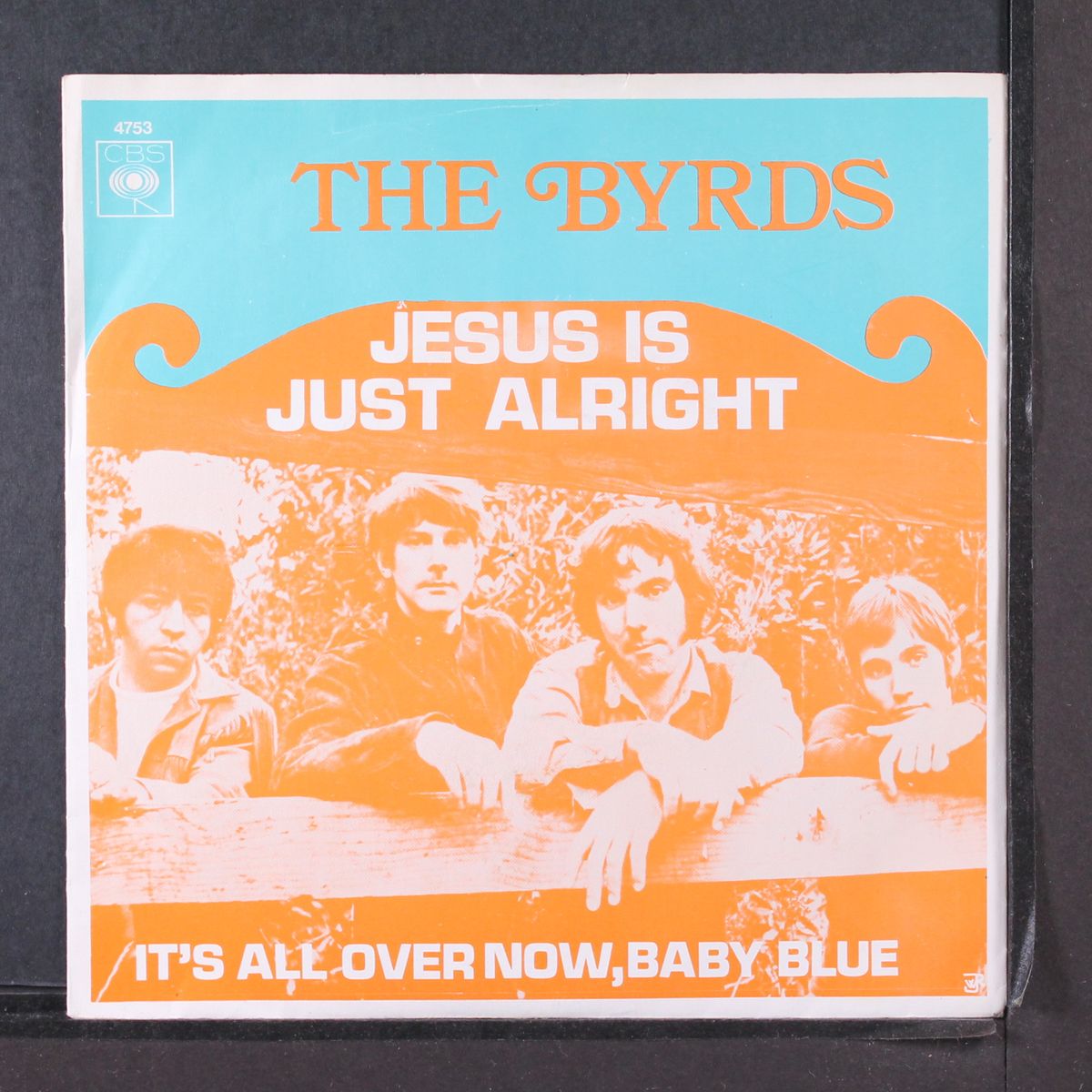 jesus is just alright / it's all over now, baby blue by BYRDS
