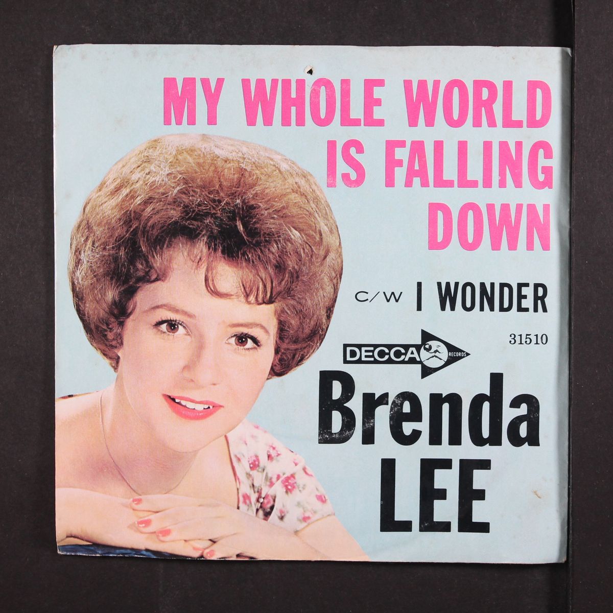 my whole world is falling down / i wonder by BRENDA LEE