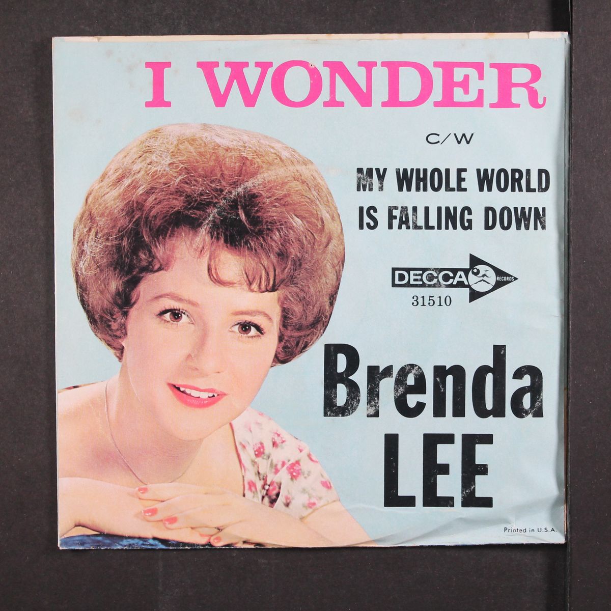 my whole world is falling down / i wonder by BRENDA LEE
