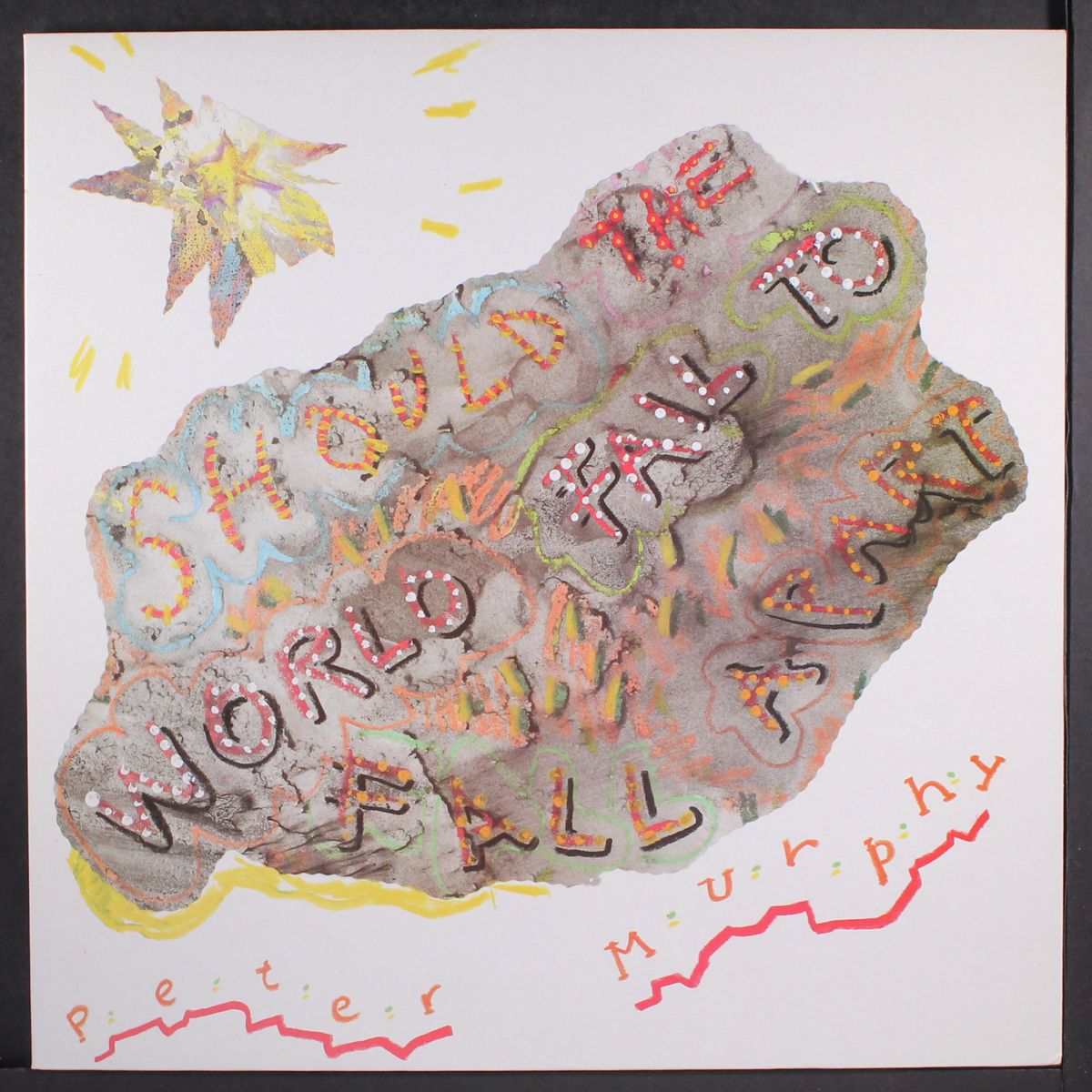 should the world fail to fall apart by PETER MURPHY