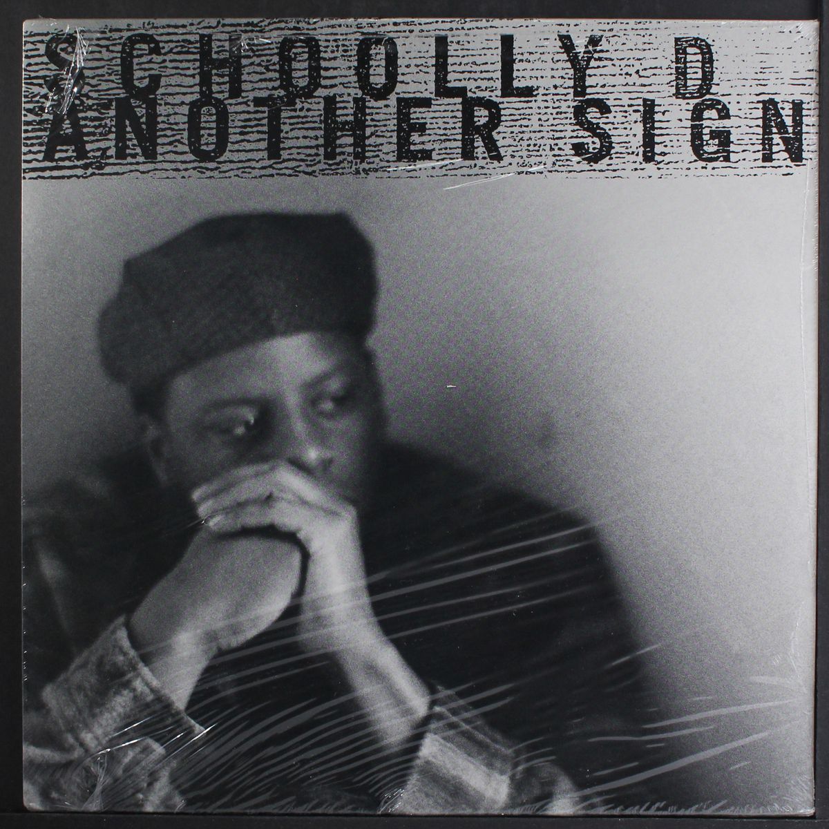 another sign by SCHOOLLY D
