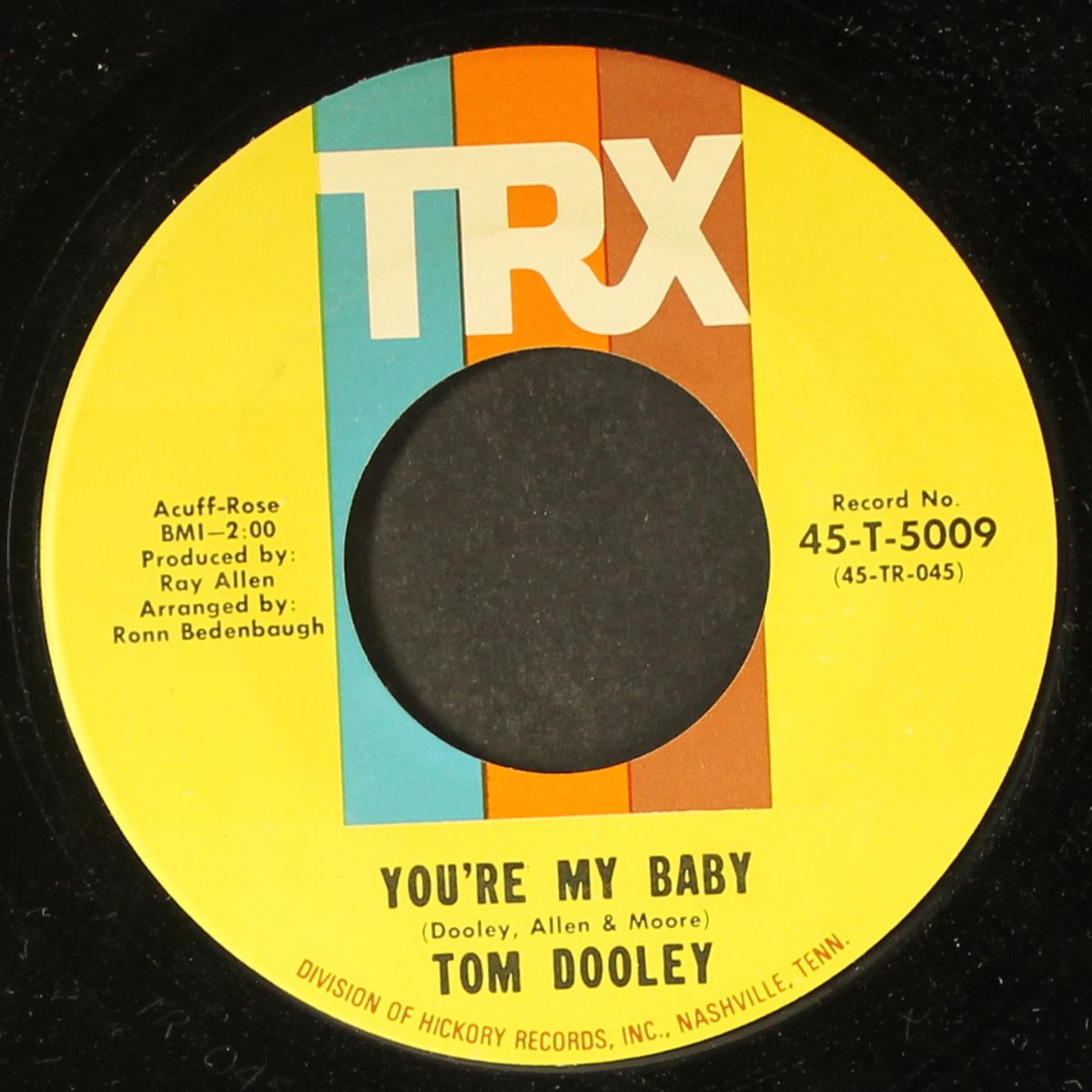 can't turn you loose / you're my baby by TOM DOOLEY