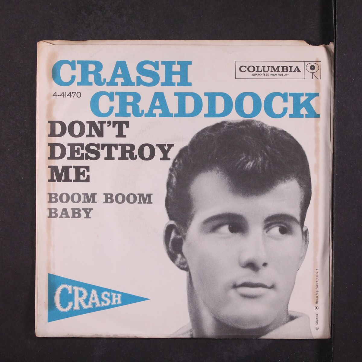 don't destroy me / boom boom baby by CRASH CRADDOCK