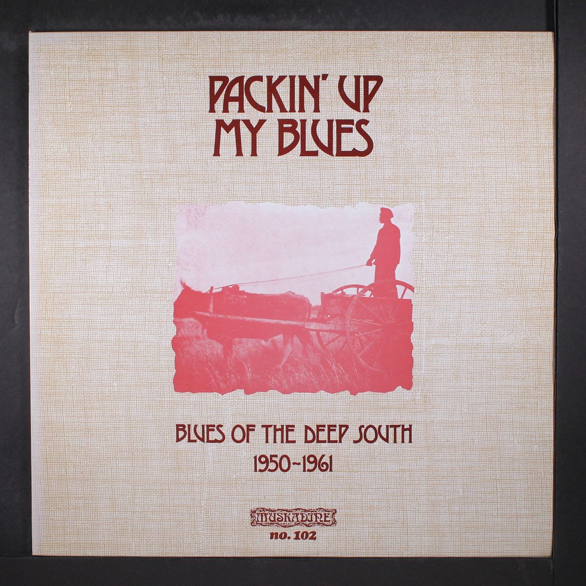 packin' up my blues: blues from the deep south, 1950-1961 by VARIOUS