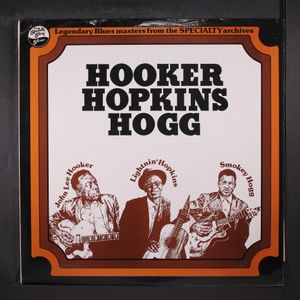 JOHN LEE HOOKER, LIGHTNIN' HOPKINS & SMOKEY HOGG