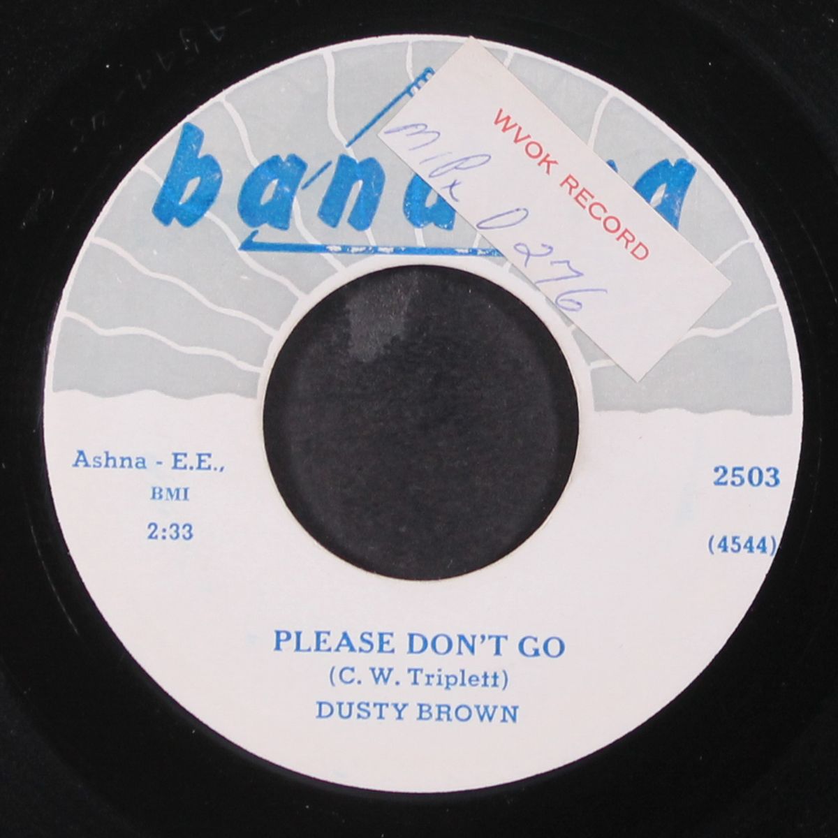 please don't go / well, you know by DUSTY BROWN
