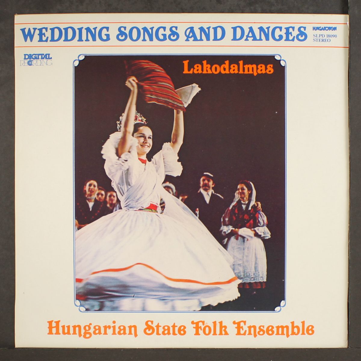 lakodalmas - wedding songs and dances by HUNGARIAN STATE FOLK ENSEMBLE