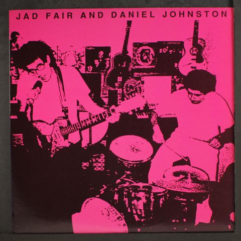 DANIEL JOHNSTON & JAD FAIR