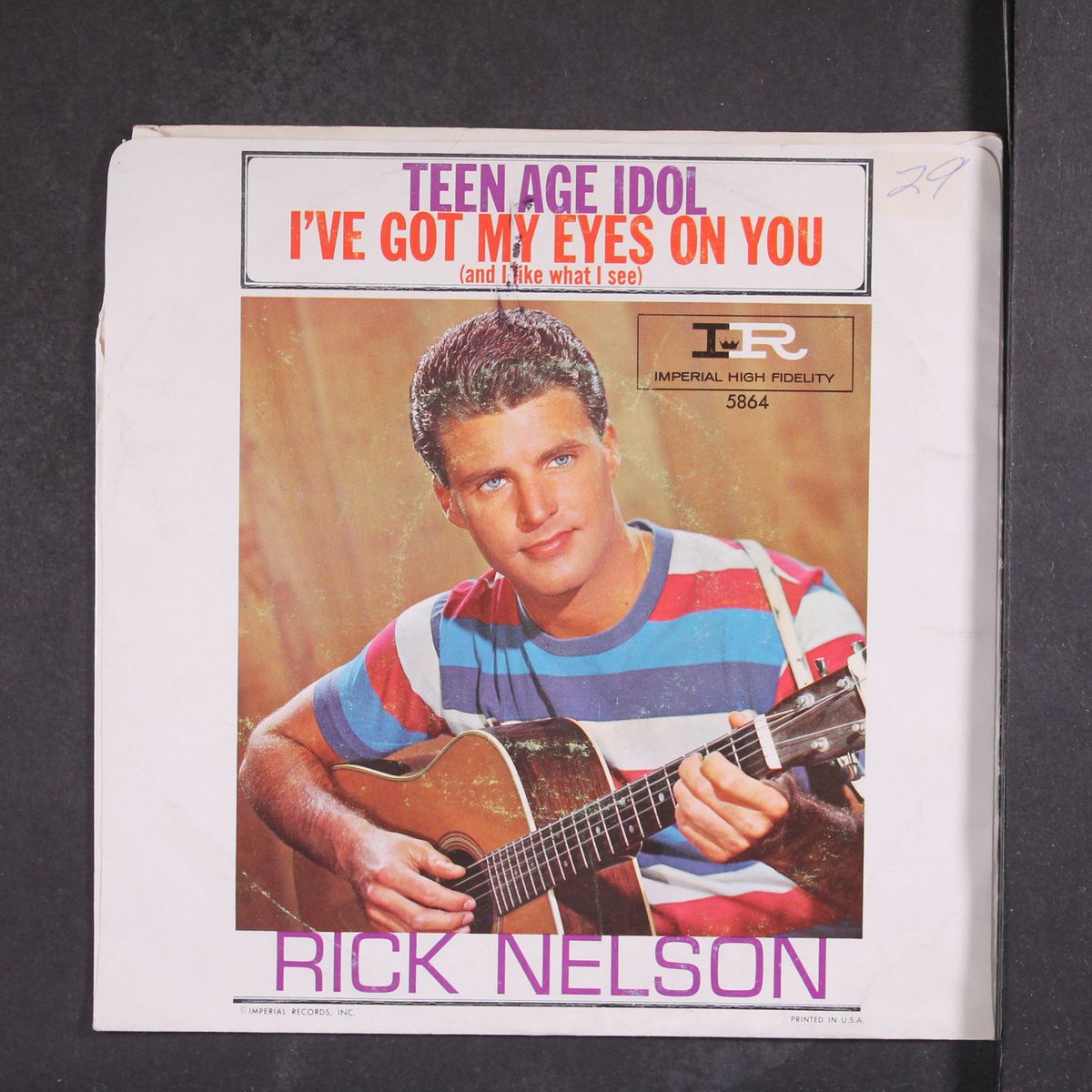 teen age idol / i've got my eyes on you (and i like what i see) by RICK NELSON