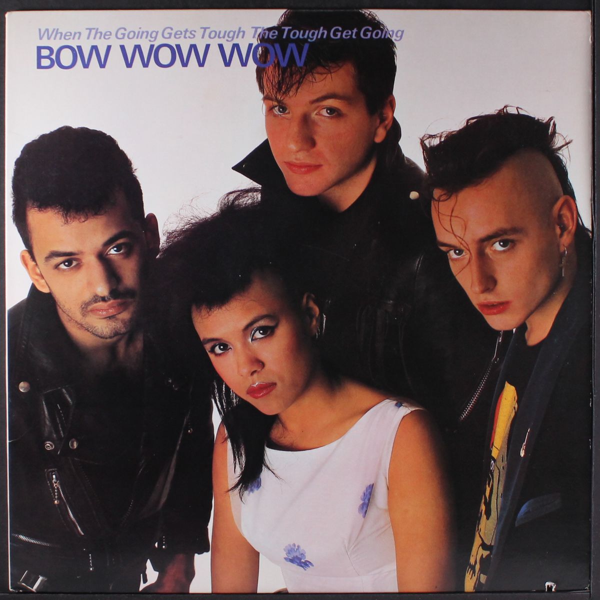 when the going gets tough the tough get going by BOW WOW WOW