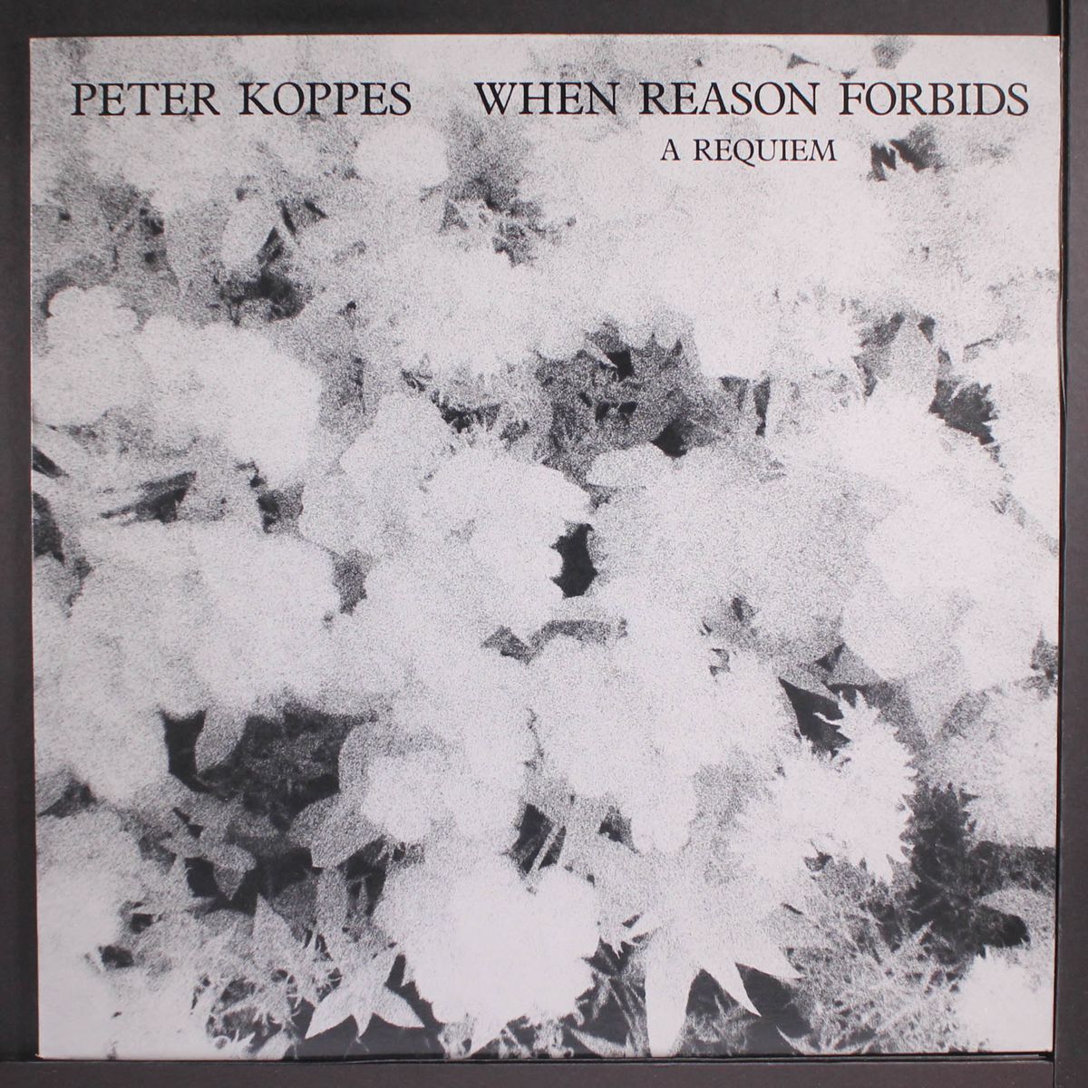 when reason forbids by PETER KOPPES