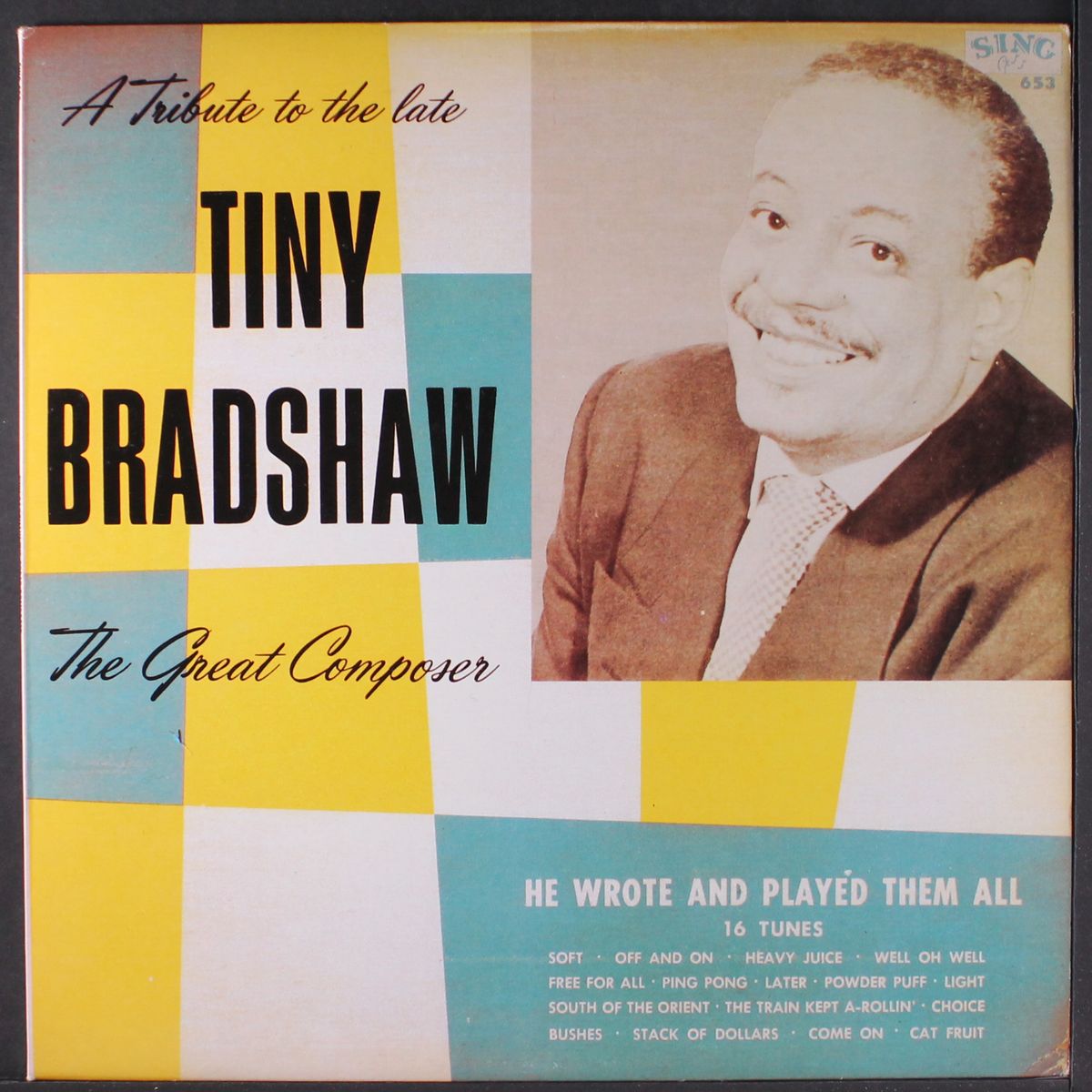 a tribute to the late by TINY BRADSHAW