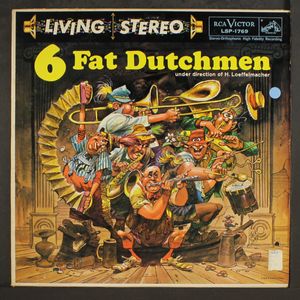 6 FAT DUTCHMEN