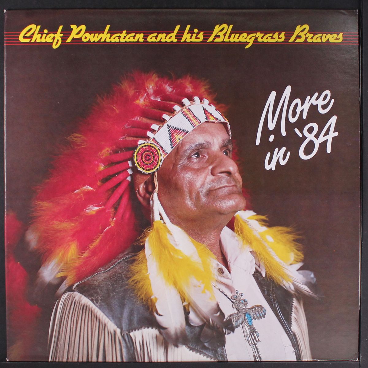 more in '84 by CHIEF POWHATAN