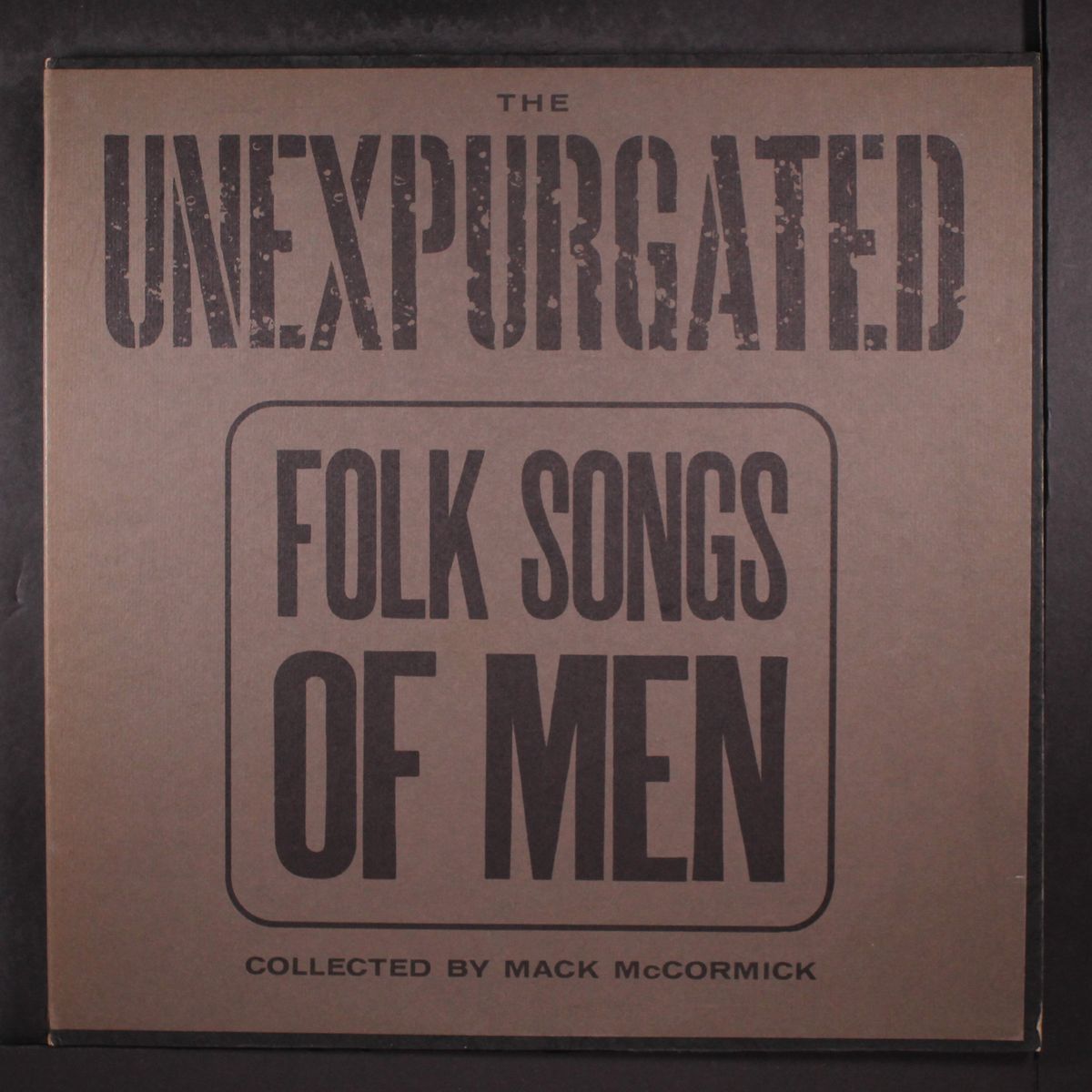 the unexpurgated folk songs of men by VARIOUS